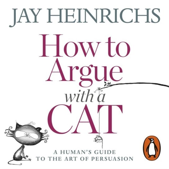 How to Argue with a Cat Heinrichs Jay