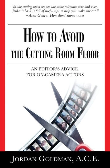 How to Avoid The Cutting Room Floor Goldman Ace Jordan