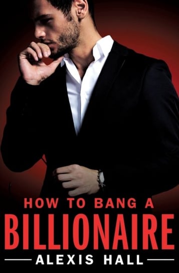 How to Bang a Billionaire Hall Alexis