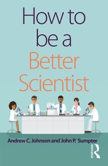 How to be a Better Scientist Johnson Andrew