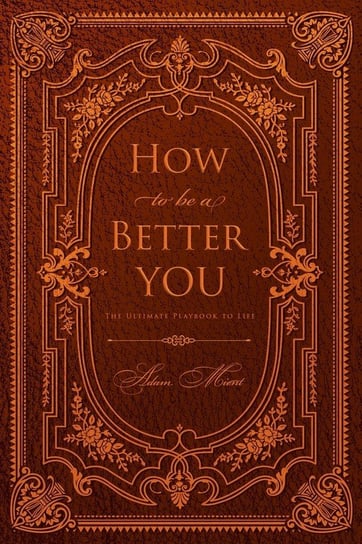 How to be a Better You Mient Adam