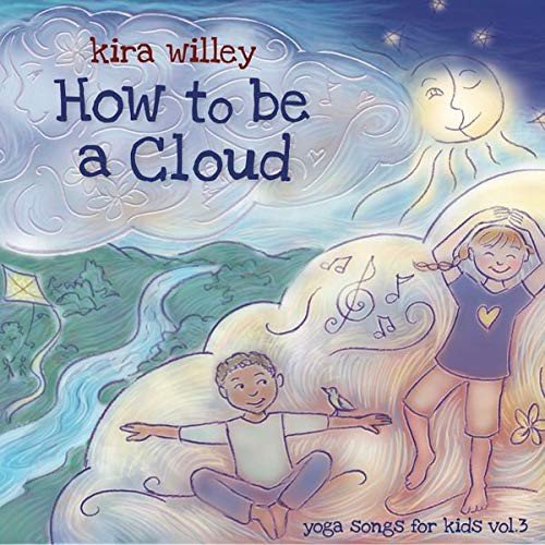How to Be a Cloud Yoga Songs for Kids Vol. 3 Various Artists