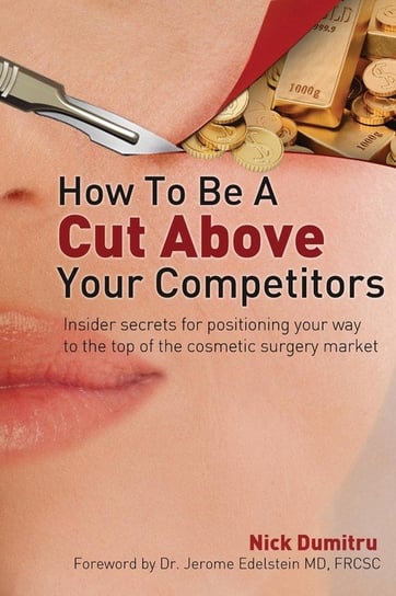 How to Be a Cut Above Your Competitors Dumitru Nick