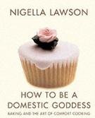 How To Be a Domestic Goddess Lawson Nigella