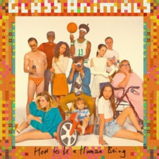 How to Be a Human Being Glass Animals