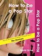 How to be a Pop Star Orme David