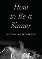 How to Be a Sinner Bouteneff Peter