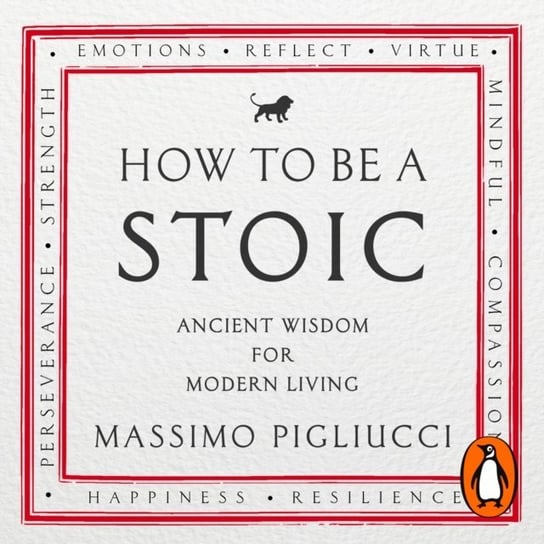 How To Be A Stoic Pigliucci Massimo