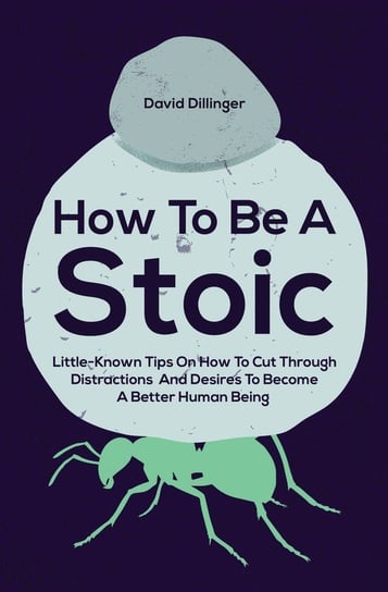 How To Be A Stoic Dillinger David
