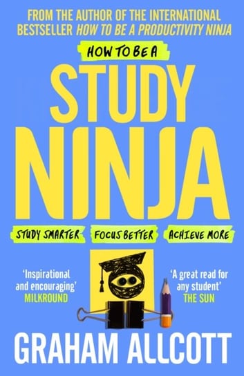 How to be a Study Ninja Allcott Graham