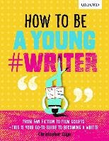 How to Be a Young #Writer Opracowanie zbiorowe