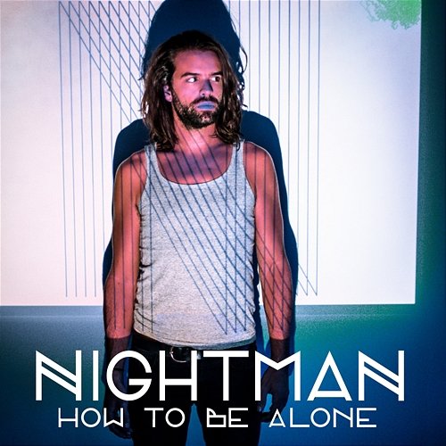 How To Be Alone Nightman