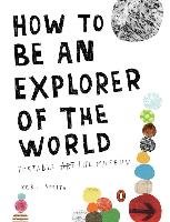How to Be an Explorer of the World Smith Keri