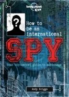 How to be an International Spy Lonely Planet