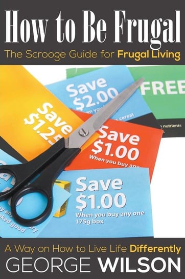 How to Be Frugal Wilson George