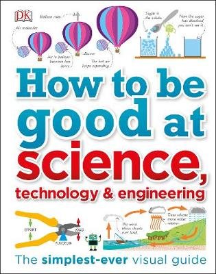 How to Be Good at Science, Technology, and Engineering Dk