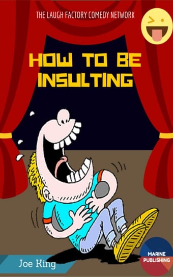 How to be Insulting Joe King