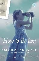 How to Be Lost Ward Amanda Eyre