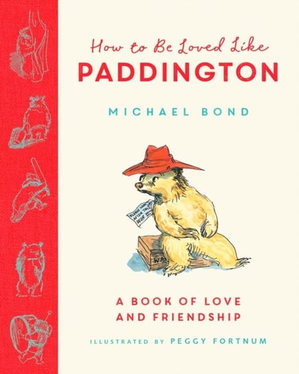 How to be Loved Like Paddington Bond Michael