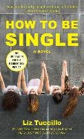 How to Be Single. Media Tie-In Tuccillo Liz