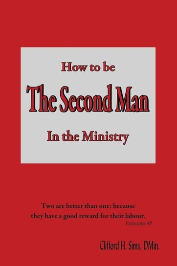 How to Be the Second Man in the Ministry Sims Clifford H.