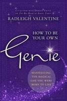 How to be Your Own Genie Valentine Radleigh