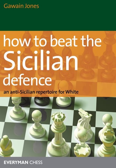 How to Beat the Sicilian Defence Jones Gawain
