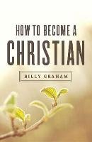 How to Become a Christian (Ats) (Pack of 25) Graham Billy