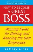 How To Become A Great Boss Fox Jeffrey J.