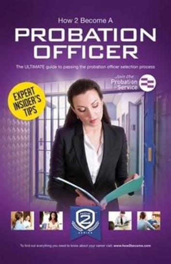 How to Become a Probation Officer: The Ultimate Career Guide to Joining the Probation Service How2become