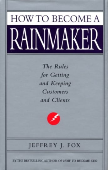 How To Become A Rainmaker Fox Jeffrey J.