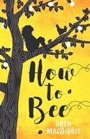 How to Bee Macdibble Bren