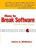 How to Break Software Whittaker James A.