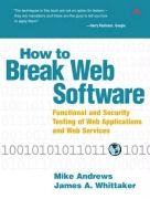 How to Break Web Software Andrews Mike, Whittaker James A.