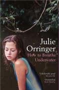 How to Breathe Underwater Orringer Julie