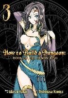How to Build a Dungeon: Book of the Demon King Warau Yakan