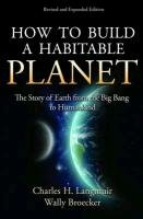 How to Build a Habitable Planet Langmuir Charles H.