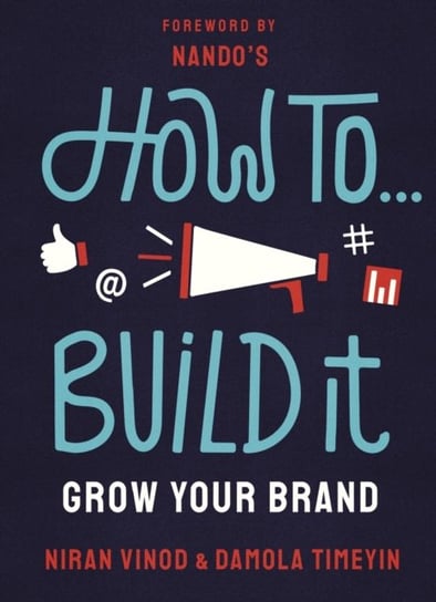 How To Build It. Grow Your Brand Vinod Niran, Timeyin Damola