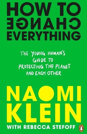 How To Change Everything Klein Naomi