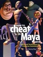 How to Cheat in Maya 2014 Roy Kenny