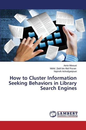 How to Cluster Information Seeking Behaviors in Library Search Engines Minouei Amin