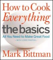 How to Cook Everything - The Basics Bittman Mark