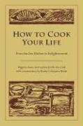 How To Cook Your Life Dogen, Roshi Kosho Uchiyama