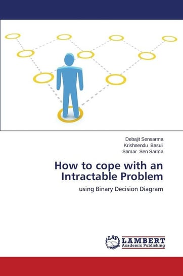 How to cope with an Intractable Problem Sensarma Debajit