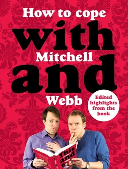 How to Cope with Mitchell and Webb Webb Robert, Mitchell David