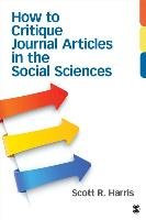 How to Critique Journal Articles in the Social Sciences Harris Scott R.