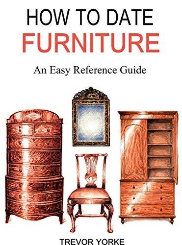 HOW TO DATE FURNITURE Yorke Trevor