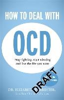 How to Deal with OCD Forrester Elizabeth