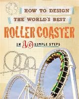How to Design the World's Best Roller Coaster Mason Paul