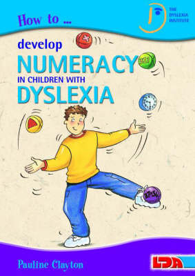 How to Develop Numeracy in Children with Dyslexia Clayton Pauline